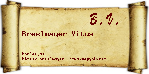 Breslmayer Vitus névjegykártya